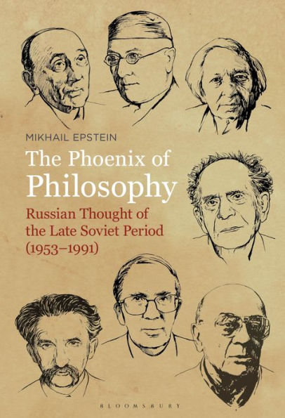 The Phoenix Of Philosophy: Russian Thought Of The Late Soviet Period (1953–1991)
