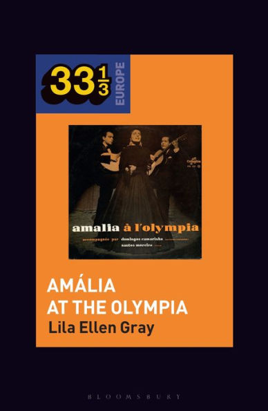Amália Rodrigues’S Amália At The Olympia (33 1/3 Europe)