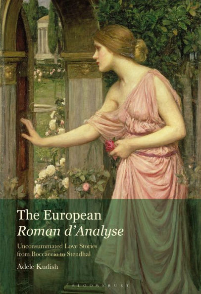 The European Roman D’Analyse: Unconsummated Love Stories From Boccaccio To Stendhal