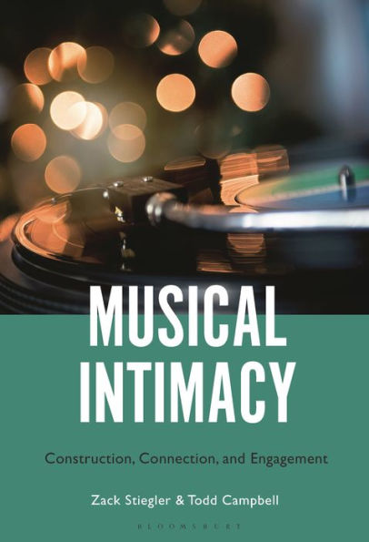 Musical Intimacy: Construction, Connection, And Engagement