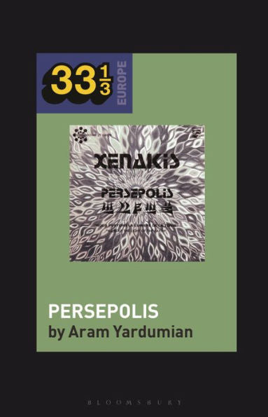 Persépolis de Iannis Xenakis (33 1/3 Europa)