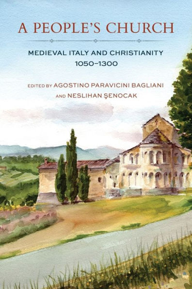 A People'S Church: Medieval Italy And Christianity, 1050–1300