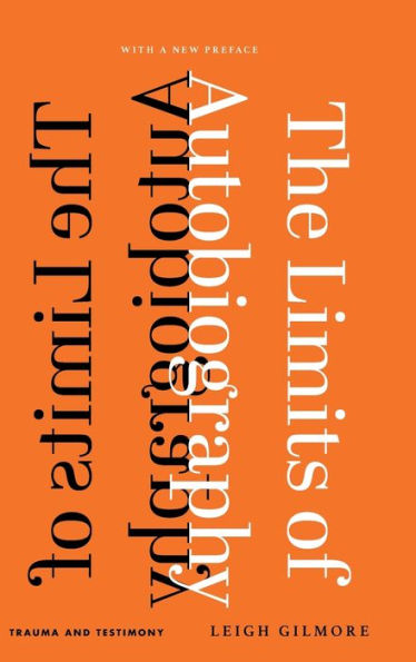 The Limits Of Autobiography: Trauma And Testimony