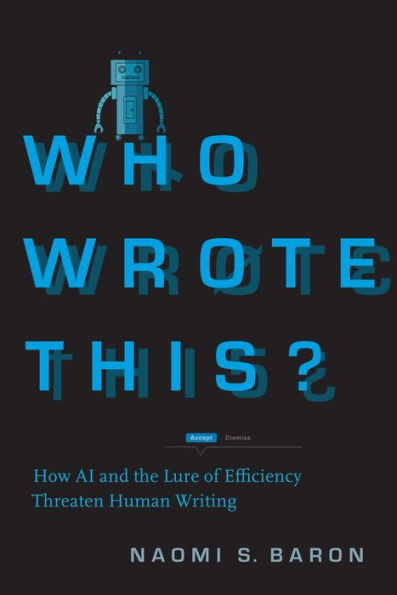 Who Wrote This?: How Ai And The Lure Of Efficiency Threaten Human Writing