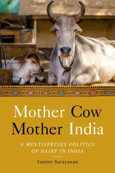 Madre vaca, madre India: una política lechera multiespecie en la India (Asia del Sur en movimiento)