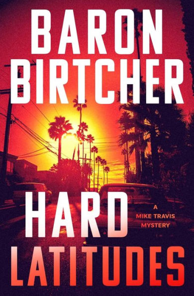Hard Latitudes (The Mike Travis Mysteries)