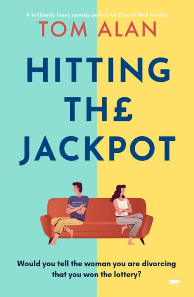 Ganar el premio mayor: una comedia brillantemente divertida, perfecta para los fanáticos de Nick Hornby