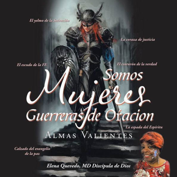 Somos Mujeres Guerreras De Oacion: Almas Valientes (Spanish Edition)