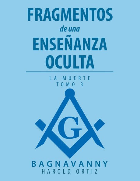 Fragmentos De Una Enseñanza Oculta: La Muerte Tomo 3 (Spanish Edition)