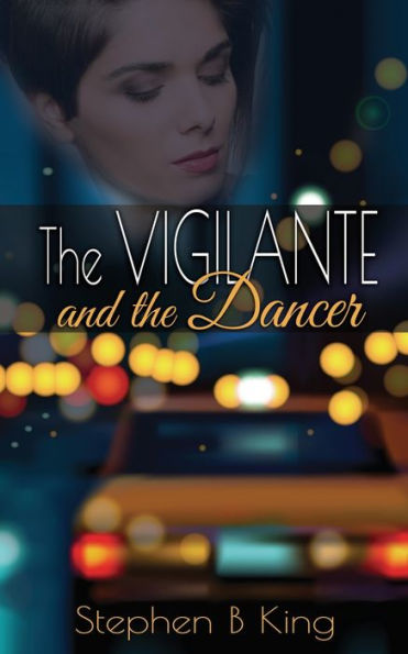 The Vigilante And The Dancer (A Detective Sam Collins Story)