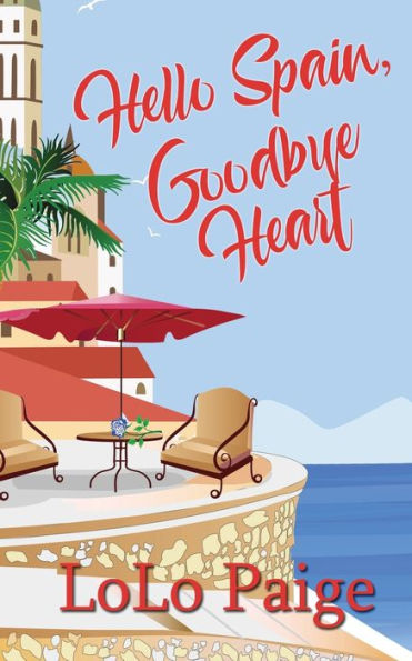 Hello Spain, Goodbye Heart (The Wandering Hearts)