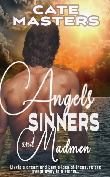 Angels, Sinners And Madmen