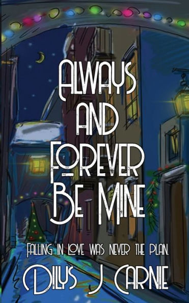 Always And Forever Be Mine