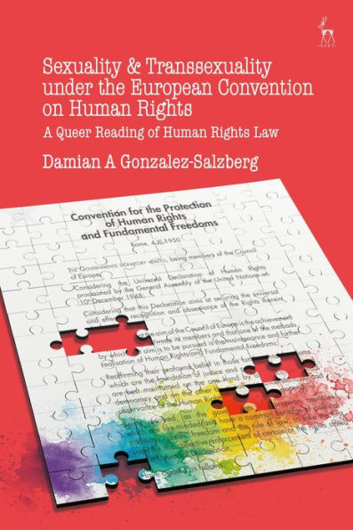 Sexuality And Transsexuality Under The European Convention On Human Rights: A Queer Reading Of Human Rights Law