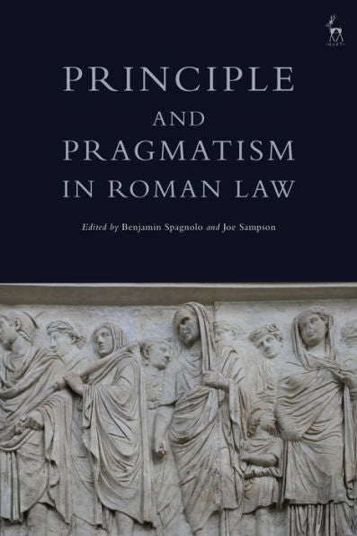 Principle And Pragmatism In Roman Law