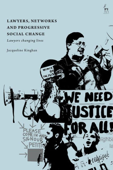 Lawyers, Networks And Progressive Social Change: Lawyers Changing Lives