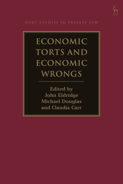Economic Torts And Economic Wrongs (Hart Studies In Private Law)