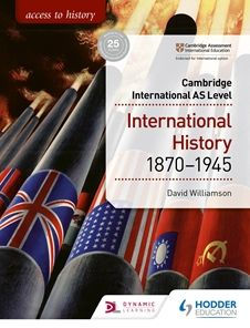 Access To History For Cambridge International As Level: International History 1870-1945