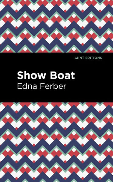 Show Boat (Mint Editions (Jewish Writers: Stories, History And Traditions))