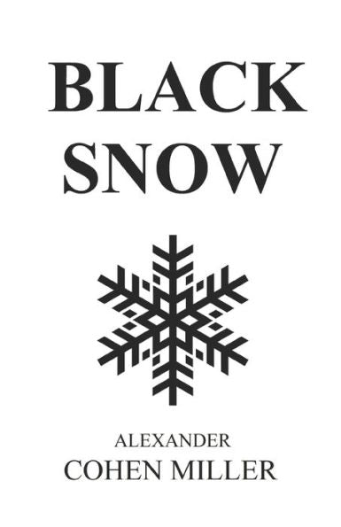 Black Snow (The Journey From Death To Life)