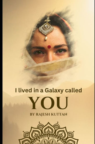 I Lived In A Galaxy Called You: A Tale Of Love, Sacrifice, And Cosmic Boundaries