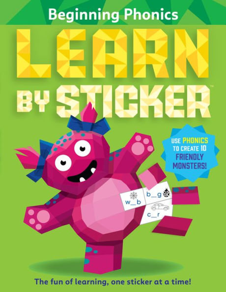 Learn By Sticker: Beginning Phonics: Use Phonics To Create 10 Friendly Monsters! (Learn By Sticker, 2)