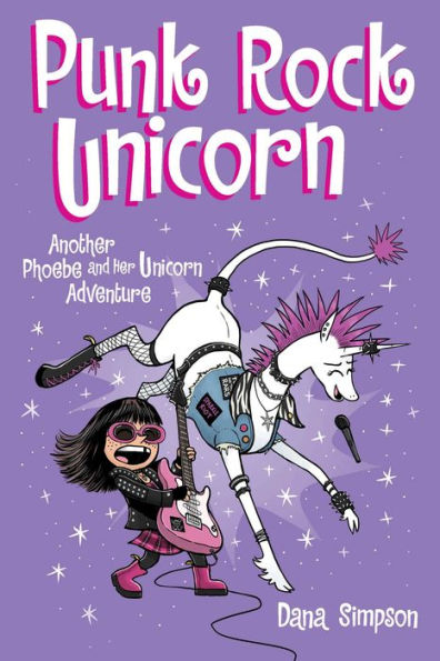 Punk Rock Unicorn: Another Phoebe And Her Unicorn Adventure (Volume 17)