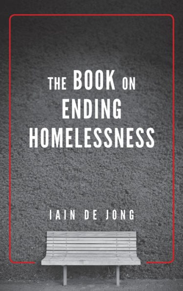 The Book On Ending Homelessness