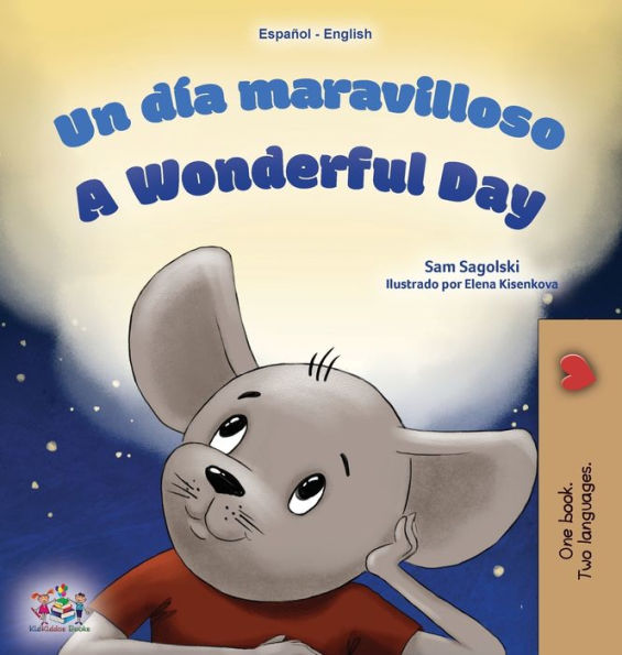 A Wonderful Day (Spanish English Bilingual Children's Book) (Spanish English Bilingual Collection) (Spanish Edition) - 9781525968051