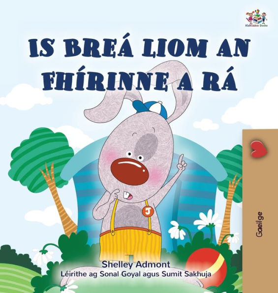 I Love To Tell The Truth (Irish Book For Kids) (Irish Bedtime Collection) (Irish Edition)
