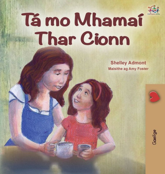 My Mom Is Awesome (Irish Children'S Book) (Irish Bedtime Collection) (Irish Edition)