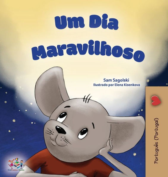 A Wonderful Day (Portuguese Book For Children - Portugal ) (Portuguese Portugal Bedtime Collection) (Portuguese Edition)
