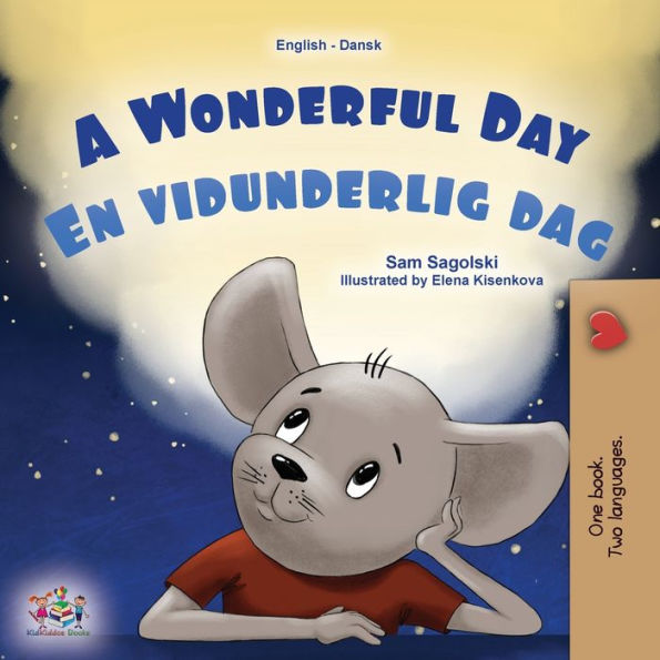 A Wonderful Day (English Danish Bilingual Children'S Book) (English Danish Bilingual Collection) (Danish Edition)