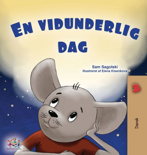 A Wonderful Day (Danish Book For Children) (Danish Bedtime Collection) (Danish Edition)