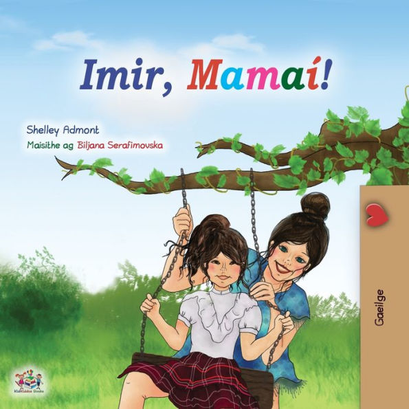 Let'S Play, Mom! (Irish Book For Kids) (Irish Bedtime Collection) (Irish Edition)
