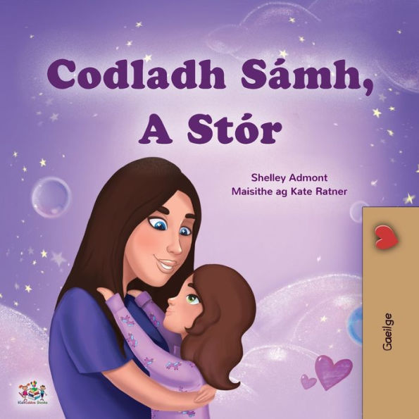 Sweet Dreams, My Love (Irish Children'S Book) (Irish Bedtime Collection) (Irish Edition)