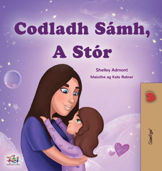 Sweet Dreams, My Love (Irish Children'S Book) (Irish Bedtime Collection) (Irish Edition)