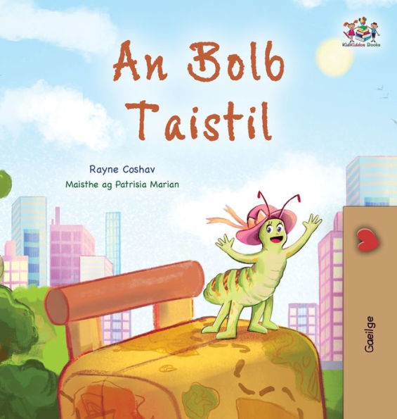 The Traveling Caterpillar (Irish Children'S Book) (Irish Bedtime Collection) (Irish Edition)
