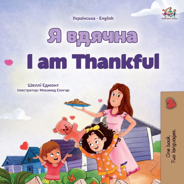I Am Thankful (Ukrainian English Bilingual Children'S Book) (Ukrainian English Bilingual Collection) (Ukrainian Edition)
