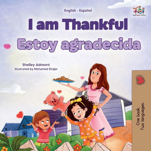 I Am Thankful (English Spanish Bilingual Children'S Book) (English Spanish Bilingual Collection) (Spanish Edition)