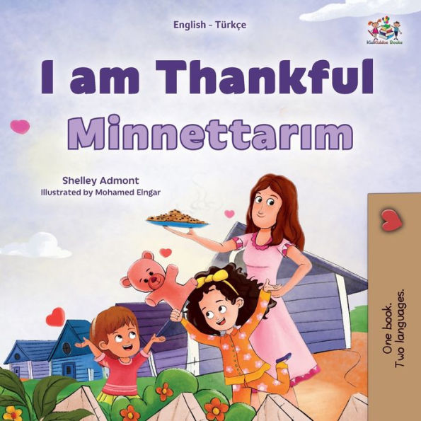 I Am Thankful (English Turkish Bilingual Children'S Book) (English Turkish Bilingual Collection) (Turkish Edition)