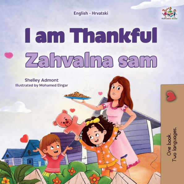 I Am Thankful (English Croatian Bilingual Children'S Book) (English Croatian Bilingual Collection) (Croatian Edition)