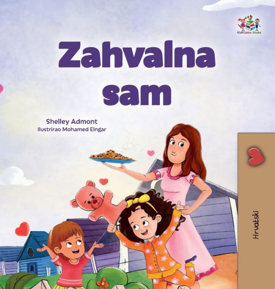 I Am Thankful (Croatian Book For Children) (Croatian Bedtime Collection) (Croatian Edition)