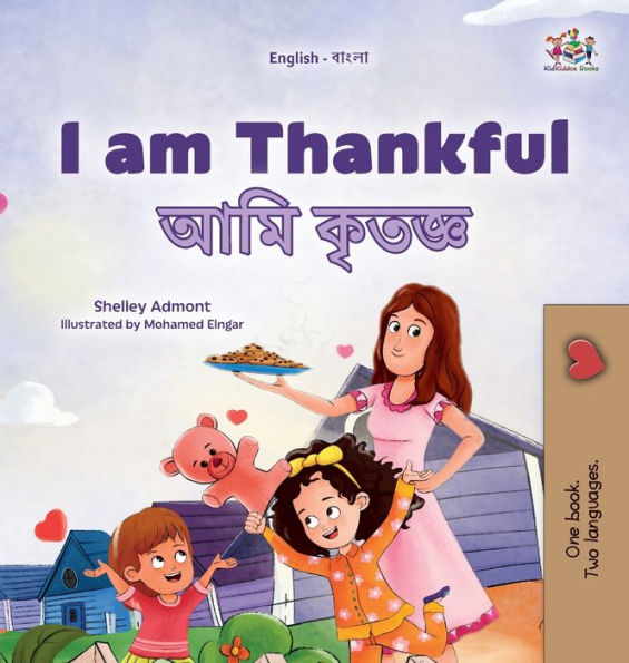 I Am Thankful (English Bengali Bilingual Children'S Book) (English Bengali Bilingual Collection) (Bengali Edition)