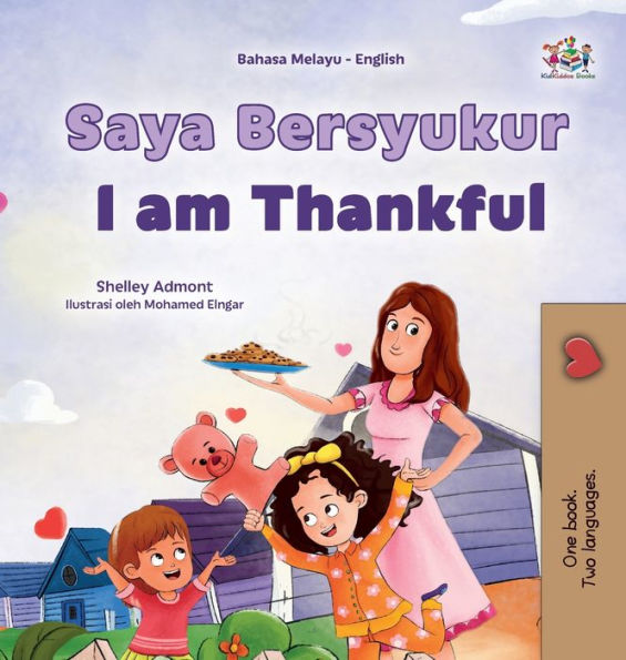 I Am Thankful (Malay English Bilingual Children'S Book) (Malay English Bilingual Collection) (Malay Edition)