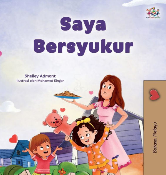 I Am Thankful (Malay Book For Children) (Malay Bedtime Collection) (Malay Edition)