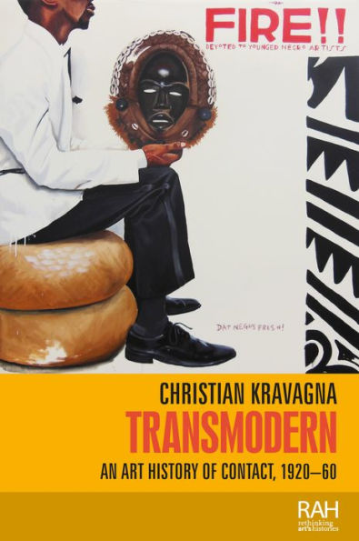 Transmodern: An Art History Of Contact, 1920–60 (Rethinking Art's Histories)