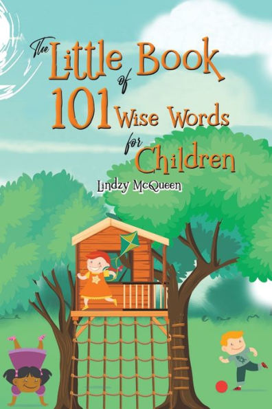 The Little Book Of 101 Wise Words For Children