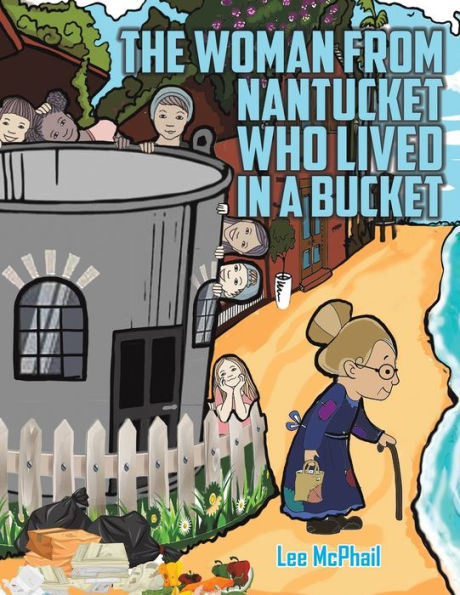The Woman From Nantucket Who Lived In A Bucket