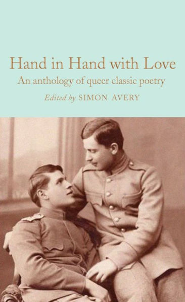 Hand In Hand With Love: An Anthology Of Queer Classic Poetry